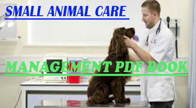 Small Animal Care and Management PDF Book